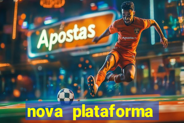 nova plataforma pagando muito