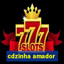 cdzinha amador