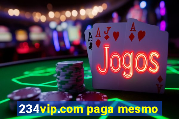 234vip.com paga mesmo