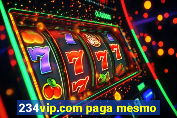 234vip.com paga mesmo