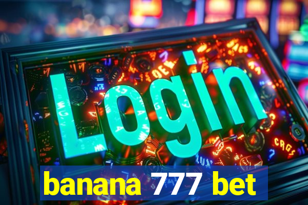 banana 777 bet