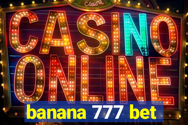 banana 777 bet