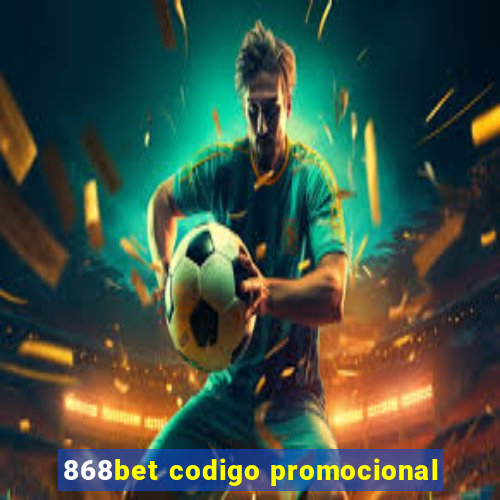 868bet codigo promocional