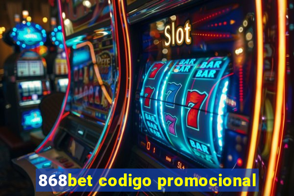 868bet codigo promocional