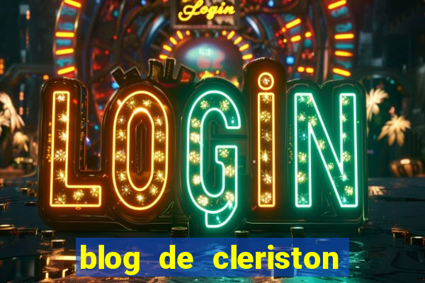 blog de cleriston silva serrinha bahia