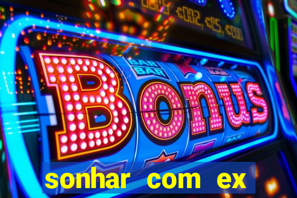 sonhar com ex colega de trabalho