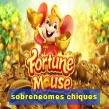 sobreneomes chiques