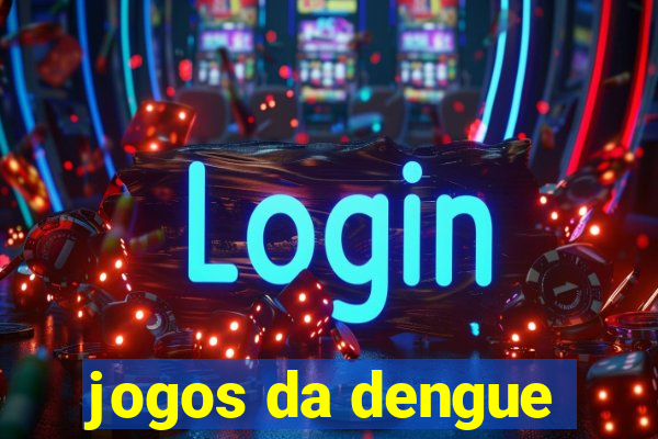 jogos da dengue