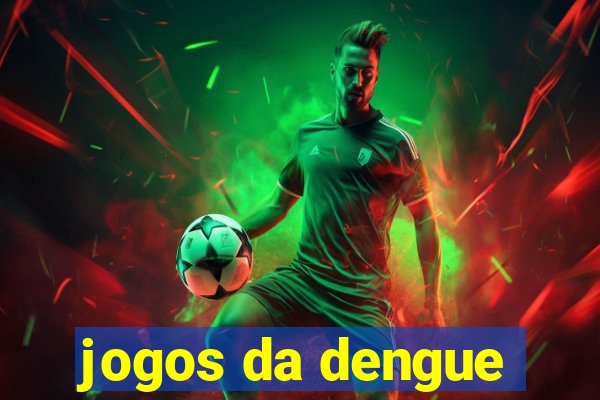 jogos da dengue