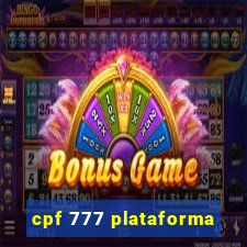 cpf 777 plataforma