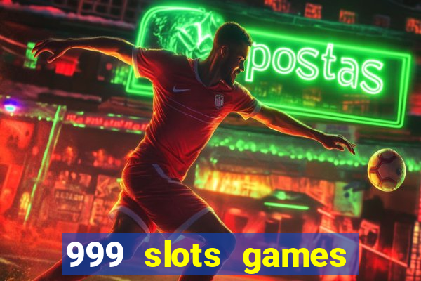 999 slots games download apk