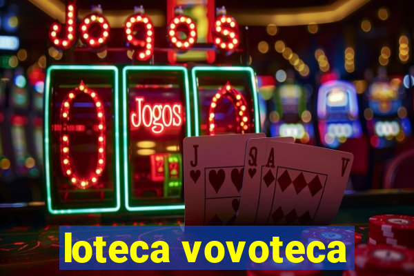 loteca vovoteca