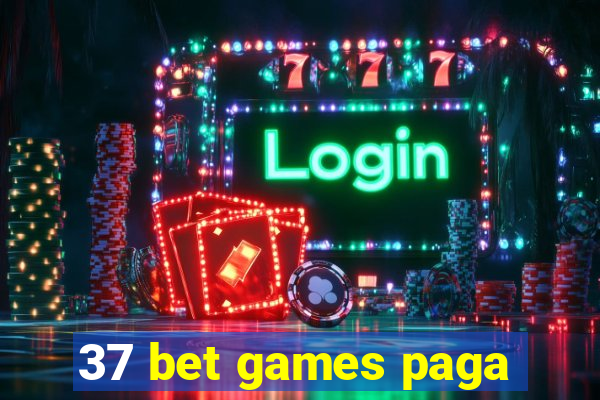 37 bet games paga