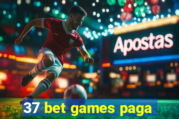 37 bet games paga