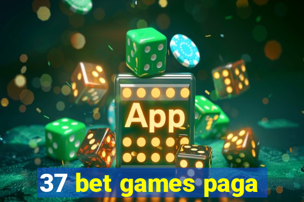 37 bet games paga