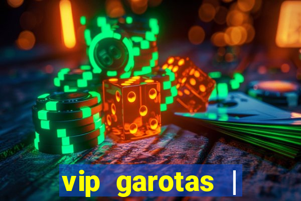 vip garotas | acompanhantes santa maria