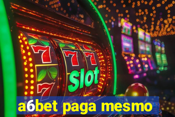 a6bet paga mesmo