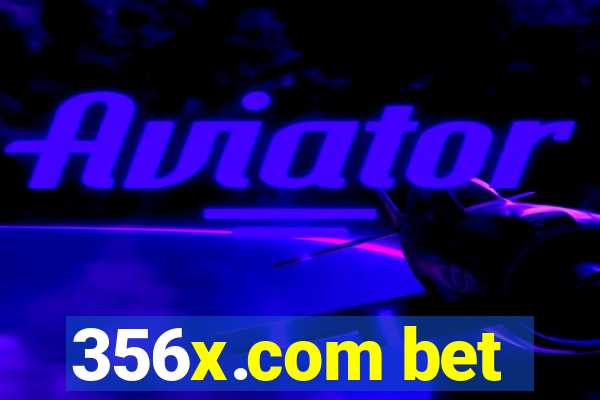 356x.com bet