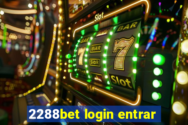 2288bet login entrar