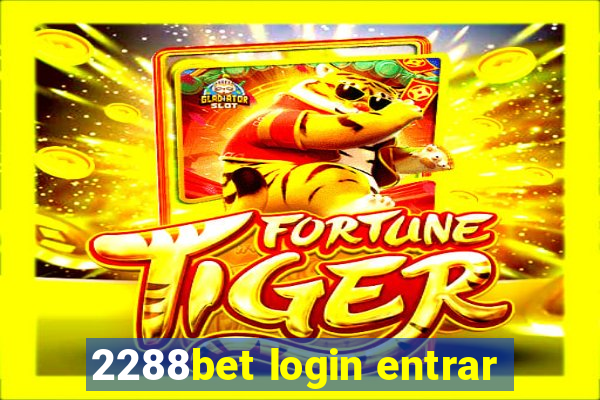 2288bet login entrar