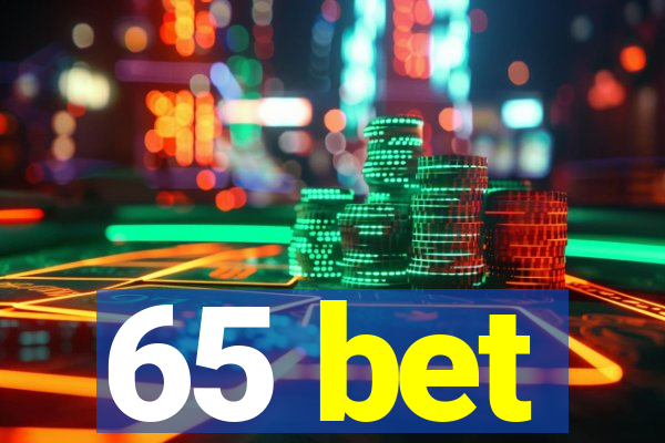 65 bet