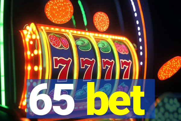 65 bet