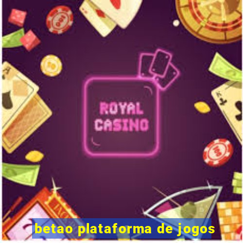 betao plataforma de jogos