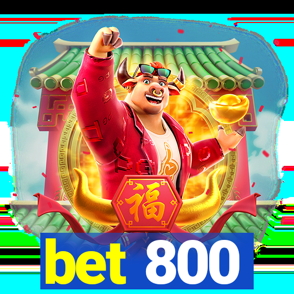 bet 800