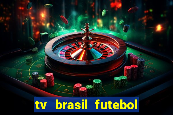 tv brasil futebol da hora