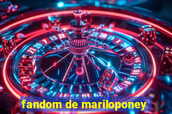 fandom de mariloponey