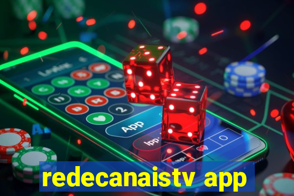 redecanaistv app