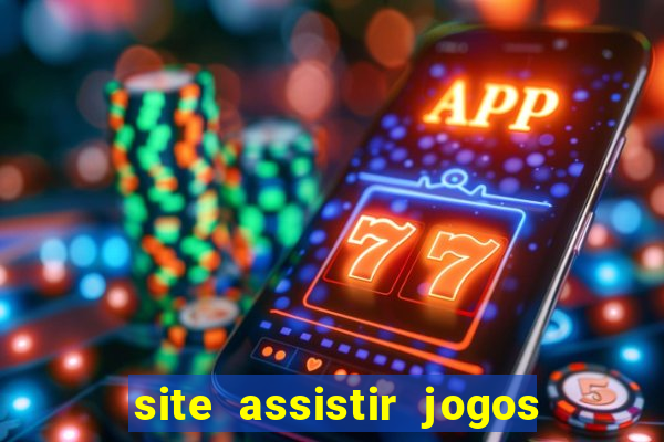 site assistir jogos de futebol