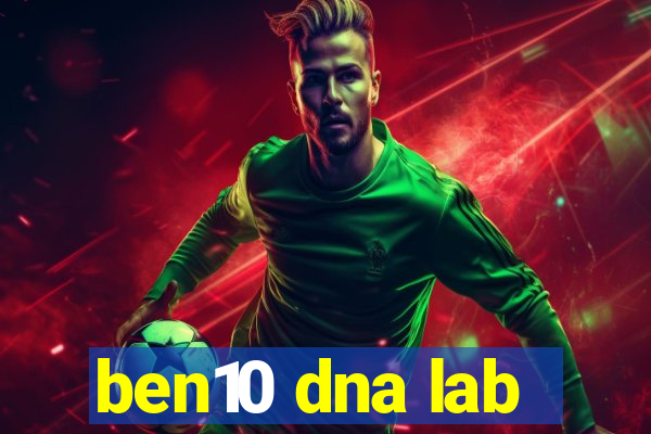 ben10 dna lab