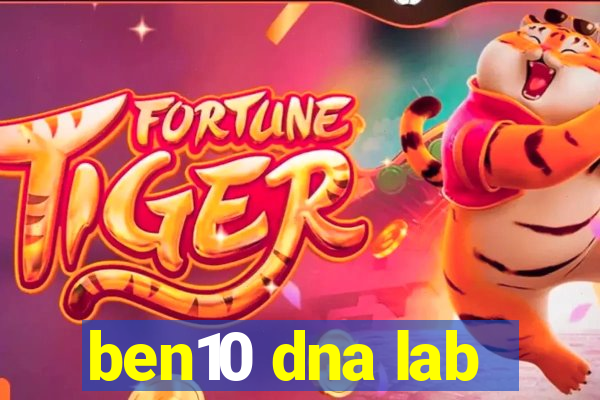 ben10 dna lab