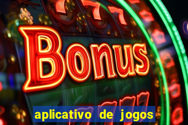 aplicativo de jogos que pagam de verdade