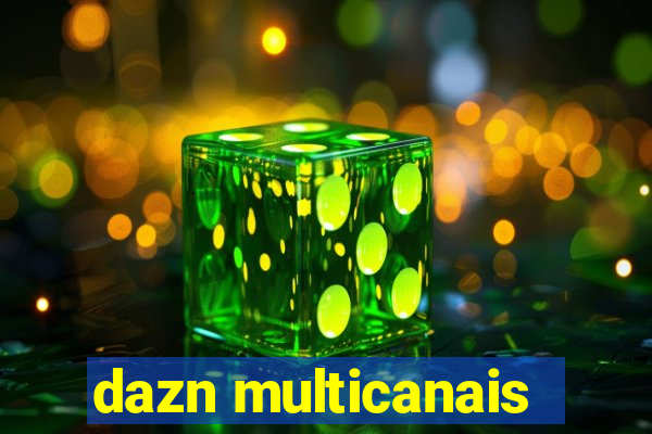 dazn multicanais