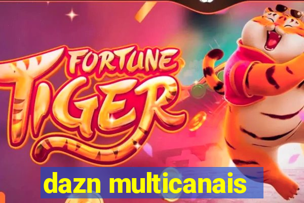 dazn multicanais