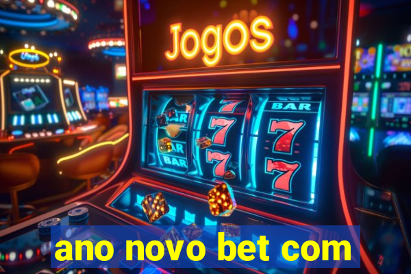 ano novo bet com