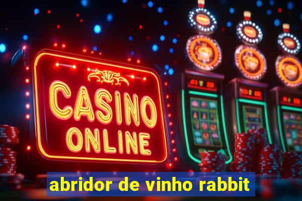 abridor de vinho rabbit