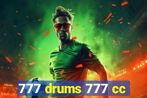 777 drums 777 cc