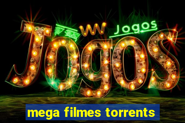 mega filmes torrents