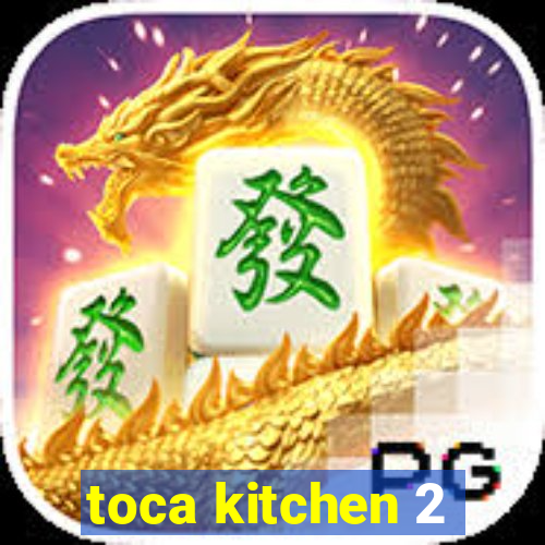 toca kitchen 2