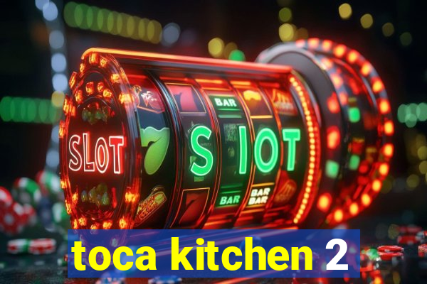 toca kitchen 2