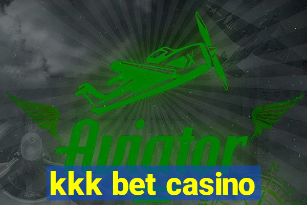 kkk bet casino