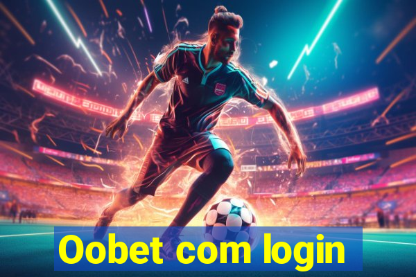 Oobet com login