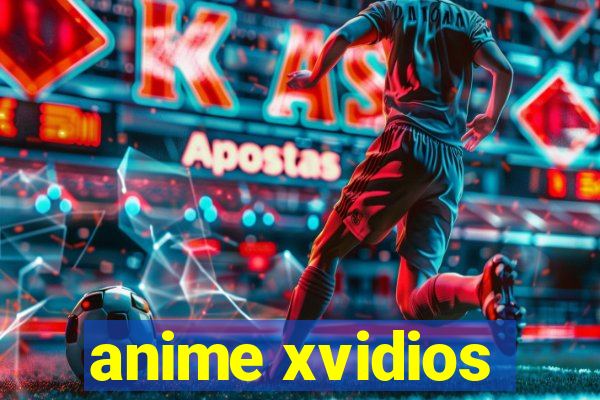 anime xvidios