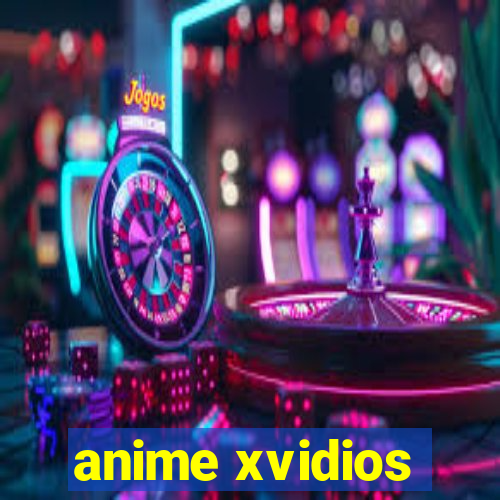 anime xvidios