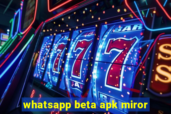 whatsapp beta apk miror