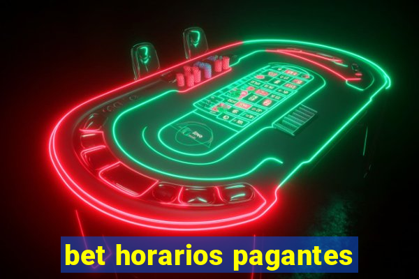 bet horarios pagantes