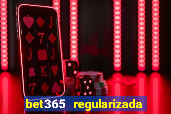 bet365 regularizada no brasil